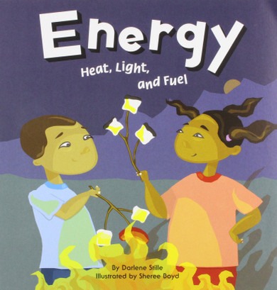 Energy: Heat, Light, and Fuel Cover