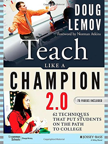 Teach Like a Champion 2.0: 62 Techniques That Put Students on the Path to College (2ND ed.) Cover
