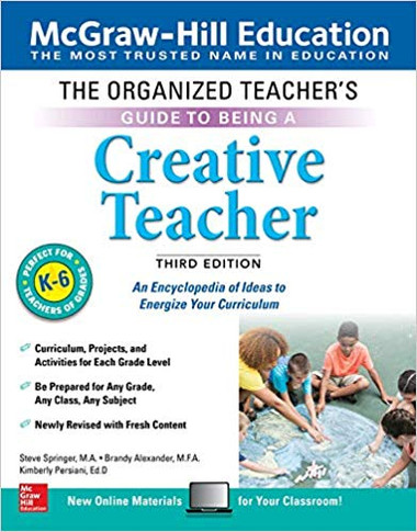 The Organized Teacher's Guide to Being a Creative Teacher, Grades K-6, Third Edition Cover