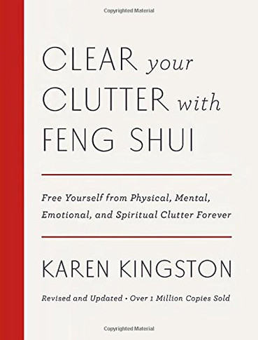 Clear Your Clutter with Feng Shui (Revised and Updated): Free Yourself from Physical, Mental, Emotional, and Spiritual Clutter Forever Cover