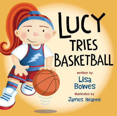 Lucy Tries Basketball (Lucy Tries Sports) Cover