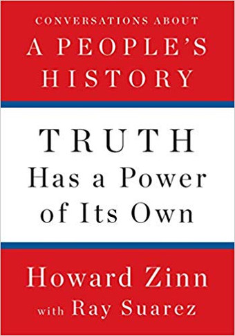 Truth Has a Power of Its Own: Conversations about a People's History Cover