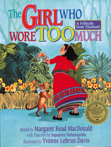 The Girl Who Wore Too Much: A Folktale from Thailand Cover