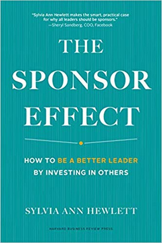 The Sponsor Effect: How to Be a Better Leader by Investing in Others Cover
