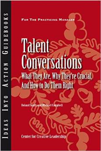 Talent Conversations: What They Are, Why They're Crucial, and How to Do Them Right Cover