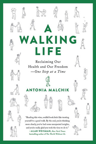 A Walking Life: Reclaiming Our Health and Our Freedom One Step at a Time Cover