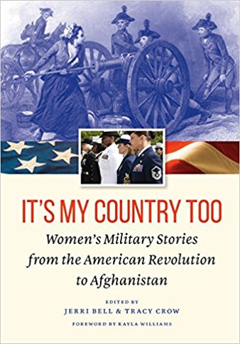 It's My Country Too: Women's Military Stories from the American Revolution to Afghanistan Cover