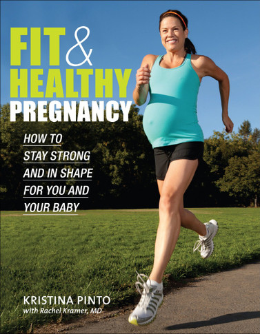 Fit & Healthy Pregnancy: How to Stay Strong and in Shape for You and Your Baby Cover