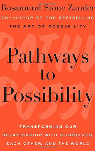 Pathways to Possibility: Transforming Our Relationship with Ourselves, Each Other, and the World Cover