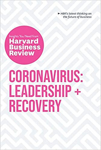 Coronavirus: Leadership and Recovery: The Insights You Need from Harvard Business Review (HBR Insights) Cover