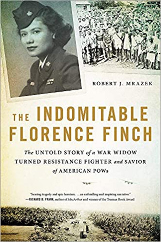 The Indomitable Florence Finch: The Untold Story of a War Widow Turned Resistance Fighter and Savior of American POWs Cover