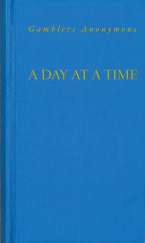 A Day at a Time: Gamblers Anonymous [Hardcover] Cover