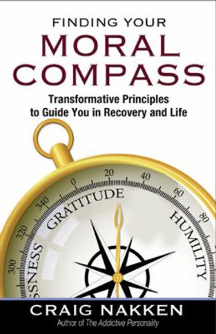 Finding Your Moral Compass: Transformative Principles to Guide You in Recovery and Life Cover