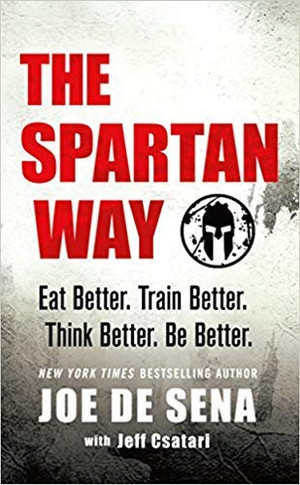 The Spartan Way: Eat Better. Train Better. Think Better. Be Better. [Hardcover] Cover
