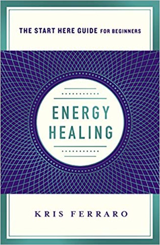 Energy Healing: Simple and Effective Practices to Become Your Own Healer (a Start Here Guide) [Paperback] Cover