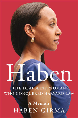 Haben: The Deafblind Woman Who Conquered Harvard Law [Paperback] Cover