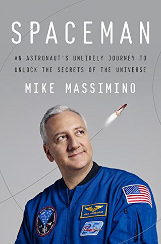 Spaceman: An Astronaut's Unlikely Journey to Unlock the Secrets of the Universe [Hardcover] Cover