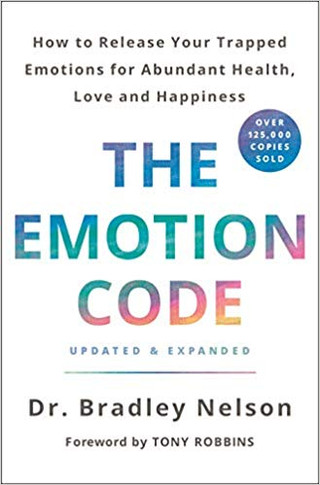 The Emotion Code: How to Release Your Trapped Emotions for Abundant Health, Love, and Happiness (Updated and Expanded Edition) [Hardcover] Cover
