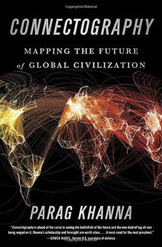 Connectography: Mapping the Future of Global Civilization [Paperback] Cover