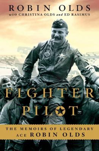 Fighter Pilot: The Memoirs of Legendary Ace Robin Olds [Paperback] Cover