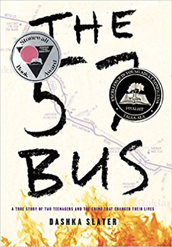 The 57 Bus: A True Story of Two Teenagers and the Crime That Changed Their Lives [Hardcover] Cover