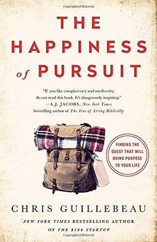 The Happiness of Pursuit: Finding the Quest That Will Bring Purpose to Your Life [Paperback] Cover