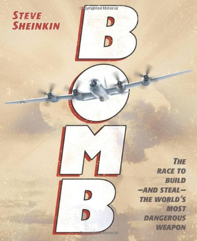 Bomb: The Race to Build--And Steal--the World's Most Dangerous Weapon [Hardcover] Cover