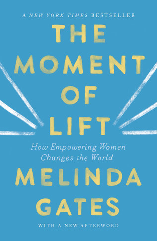 The Moment of Lift: How Empowering Women Changes the World - Cover