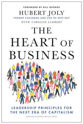 The Heart of Business: Leadership Principles for the Next Era of Capitalism - Cover