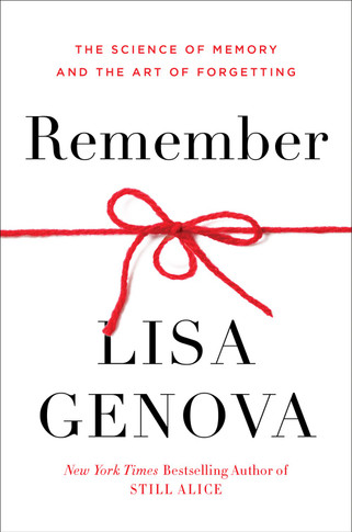 Remember: The Science of Memory and the Art of Forgetting by Lisa Genova - Cover