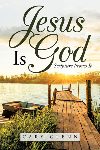 Jesus is God: Scripture Proves It - Cover
