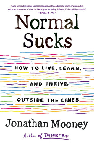 Normal Sucks: How to Live, Learn, and Thrive, Outside the Lines - Cover