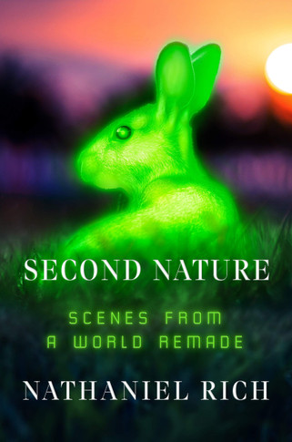 Second Nature: Scenes from a World Remade - Cover