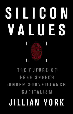 Silicon Values: The Future of Free Speech Under Surveillance Capitalism - Cover