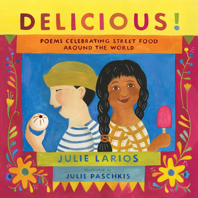 Delicious!: Poems Celebrating Street Food Around the World - Cover