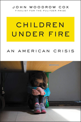 Children Under Fire: An American Crisis - Cover