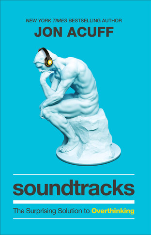 Soundtracks: The Surprising Solution to Overthinking - Cover