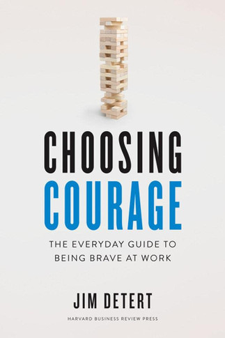 Choosing Courage: The Everyday Guide to Being Brave at Work - Cover