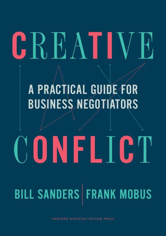 Creative Conflict: A Practical Guide for Business Negotiators - Cover