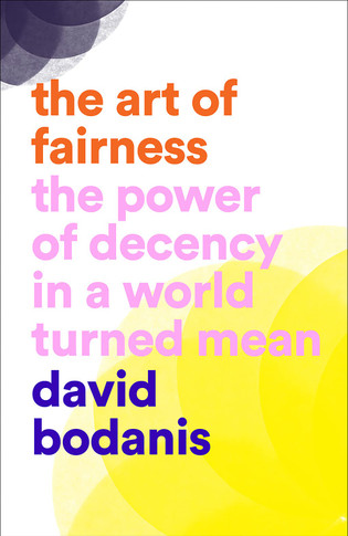 The Art of Fairness: The Power of Decency in a World Turned Mean - Cover