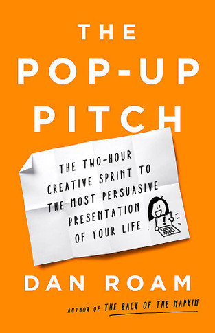 The Pop-Up Pitch: The Two-Hour Creative Sprint to the Most Persuasive Presentation of Your Life - Cover