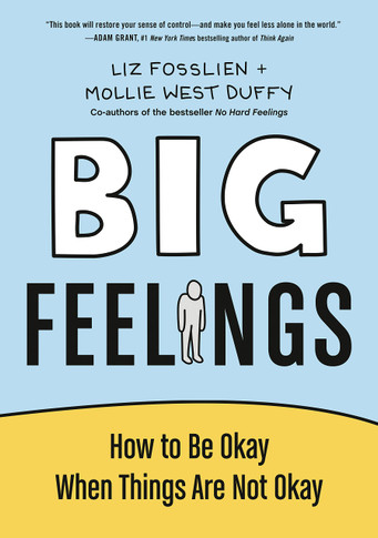 Big Feelings: How to Be Okay When Things Are Not Okay - Cover
