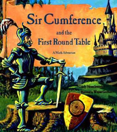 Sir Cumference and the First Round Table: A Math Adventure Cover