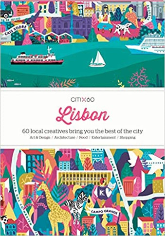 Citix60: Lisbon: 60 Creatives Show You the Best of the City cover