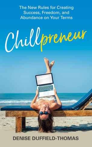 Chillpreneur: The New Rules for Creating Success, Freedom, and Abundance on Your Terms Cover