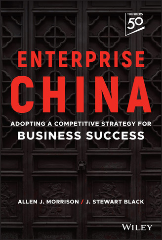Enterprise China: Adopting a Competitive Strategy for Business Success [Hardcover]