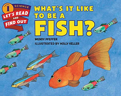 What's It Like to Be a Fish? (Let's-Read-And-Find-Out Science 1)-cover