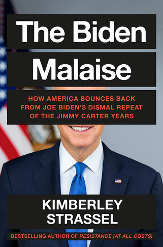 The Biden Malaise: How America Bounces Back from Joe Biden's Dismal Repeat of the Jimmy Carter Years