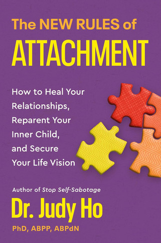 The New Rules of Attachment: How to Heal Your Relationships, Reparent Your Inner Child, and Secure Your Life Vision