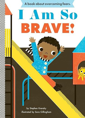 I Am So Brave!: A Board Book (Empowerment)